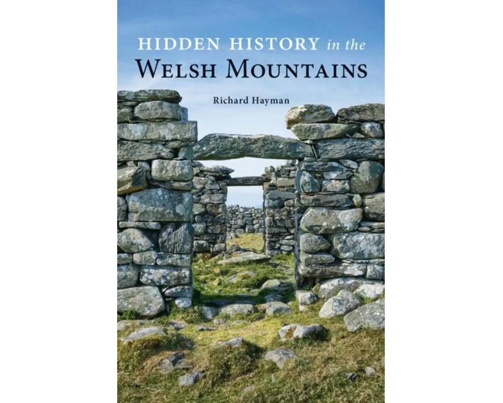 Hidden History in the Welsh Mountains