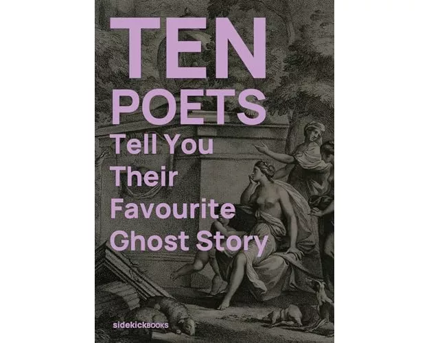 Ten Poets Tell You Their Favourite Ghost Story