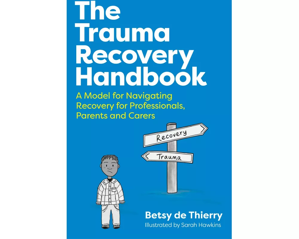 The Trauma Recovery Handbook