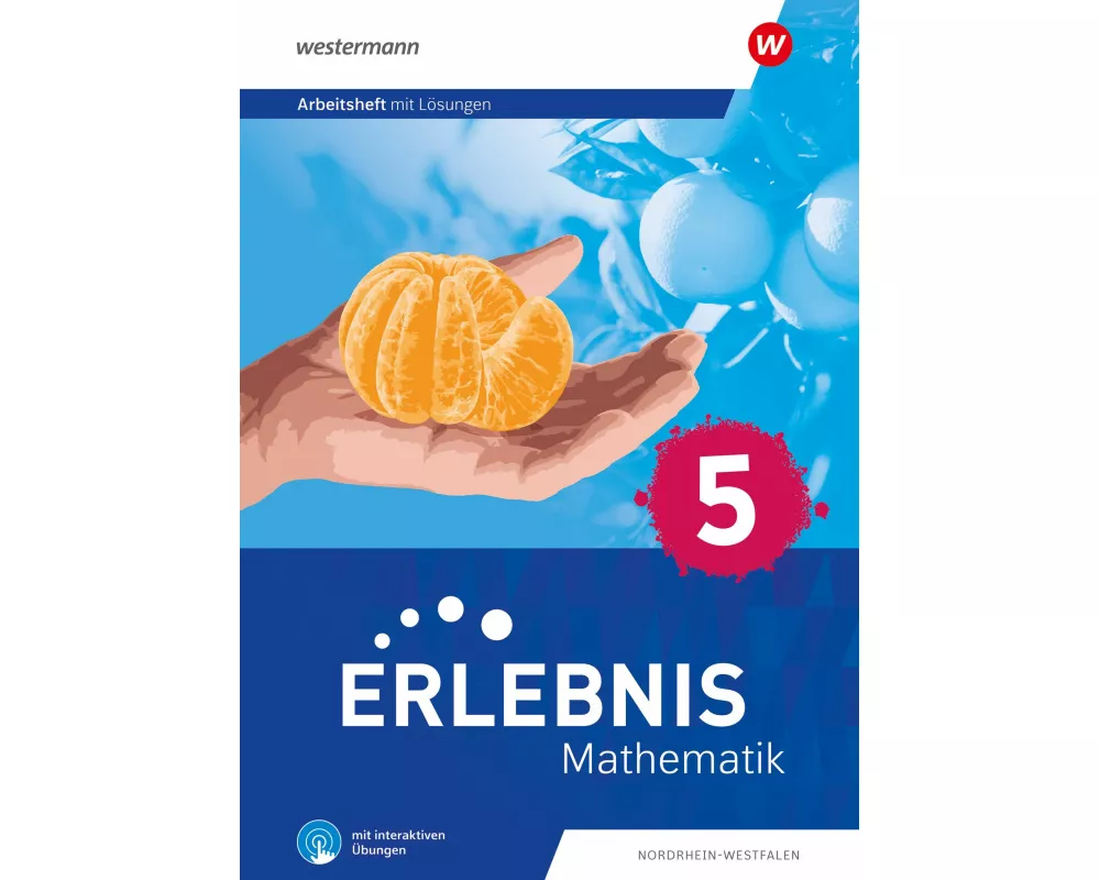 Erlebnis Mathematik 5. Arbeitsheft mit interaktiven Übungen. Nordrhein-Westfalen