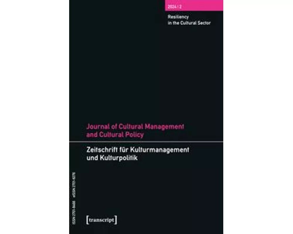 Journal of Cultural Management and Cultural Policy/Zeitschrift für Kulturmanagement und Kulturpolitik