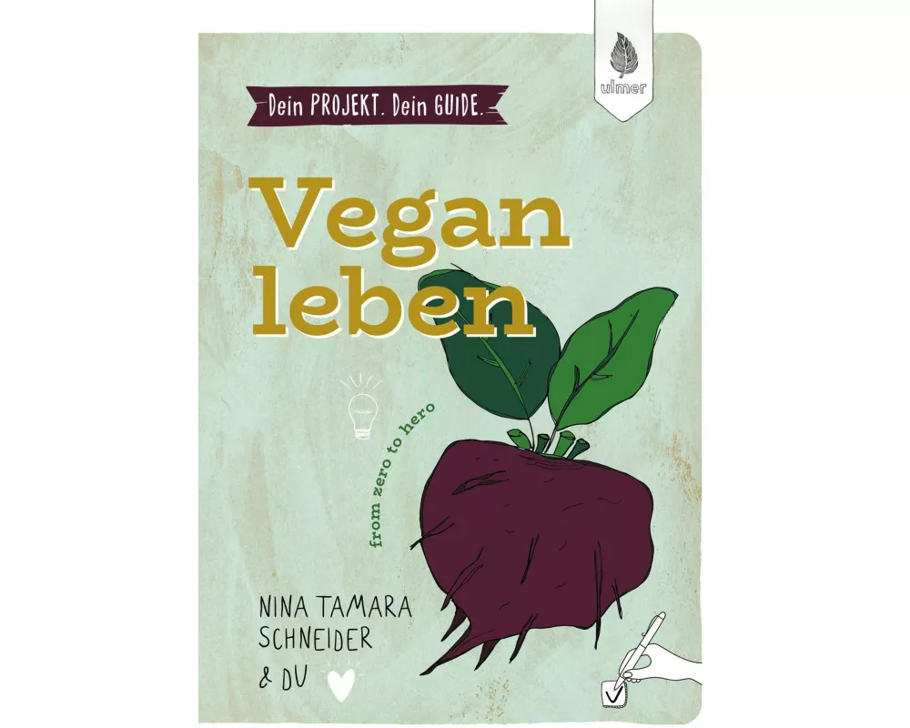 Dein Projekt. Dein Guide. Vegan leben