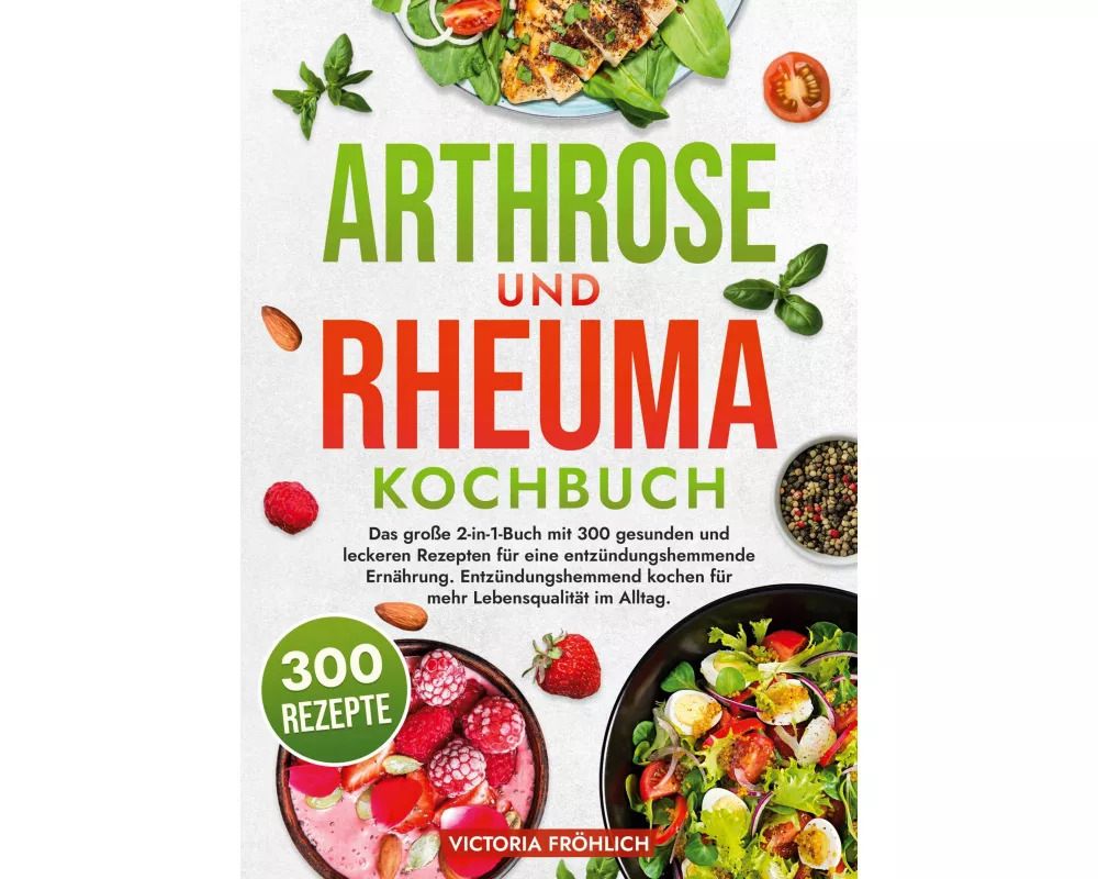 Arthrose und Rheuma Kochbuch