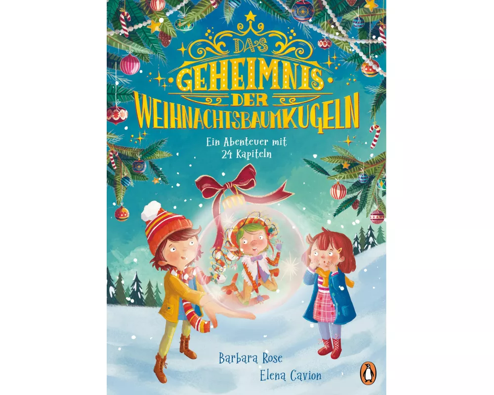 Das Geheimnis der Weihnachtsbaumkugeln - Ein Abenteuer mit 24 Kapiteln
