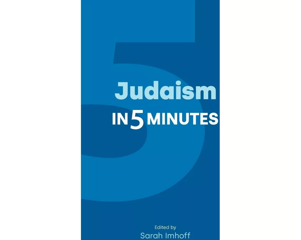Judaism in Five Minutes