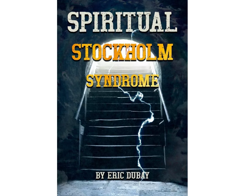 Spiritual Stockholm Syndrome