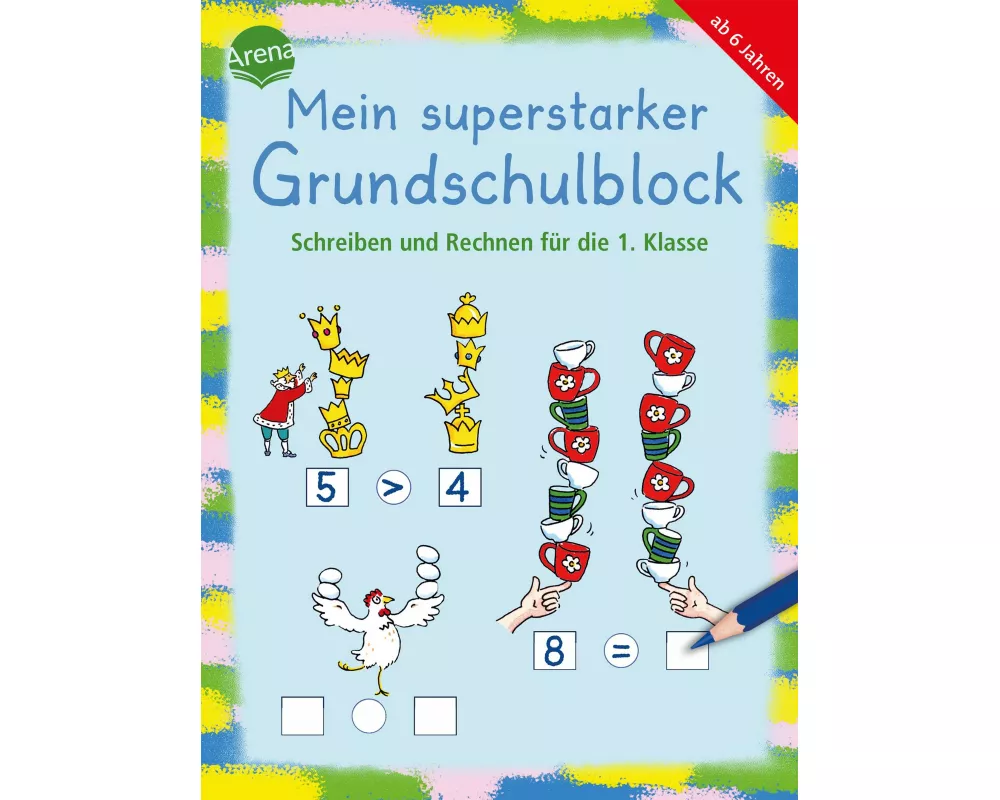 Mein superstarker Grundschulblock. Schreiben und Rechnen für die 1. Klasse