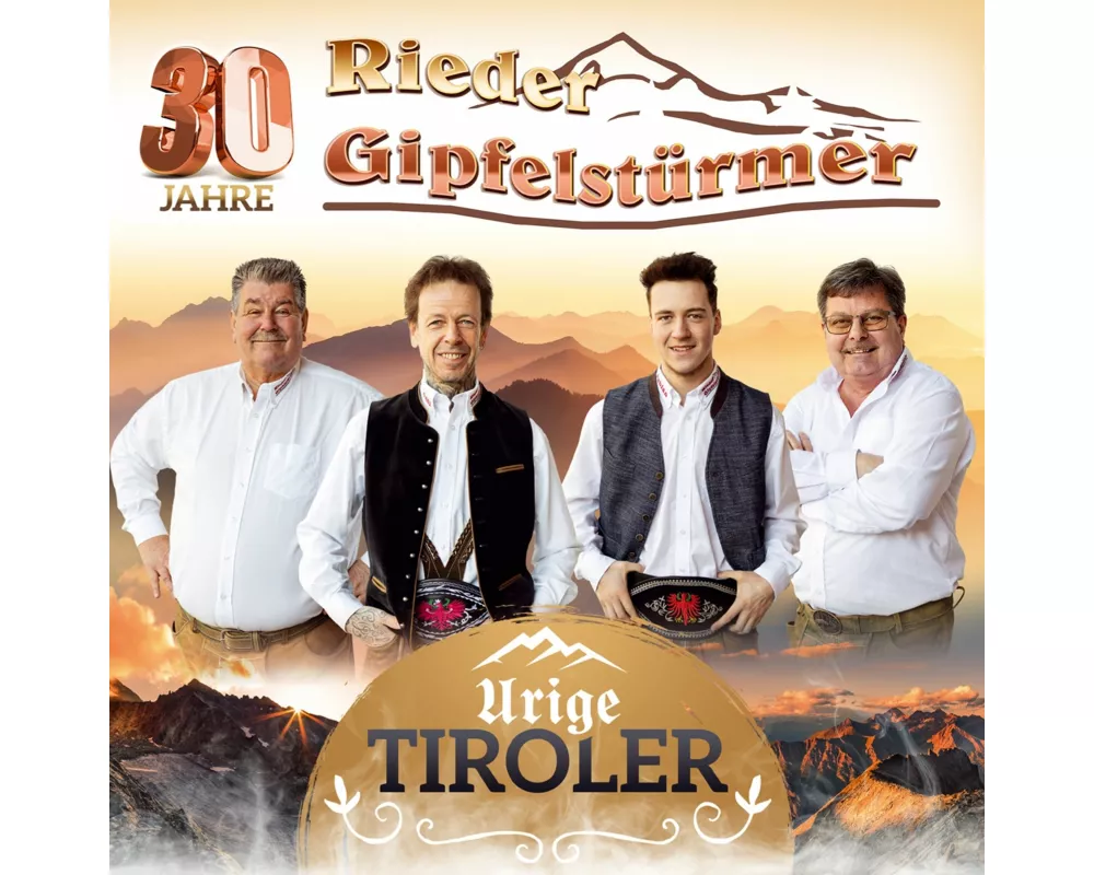 Urige Tiroler - 30 Jahre