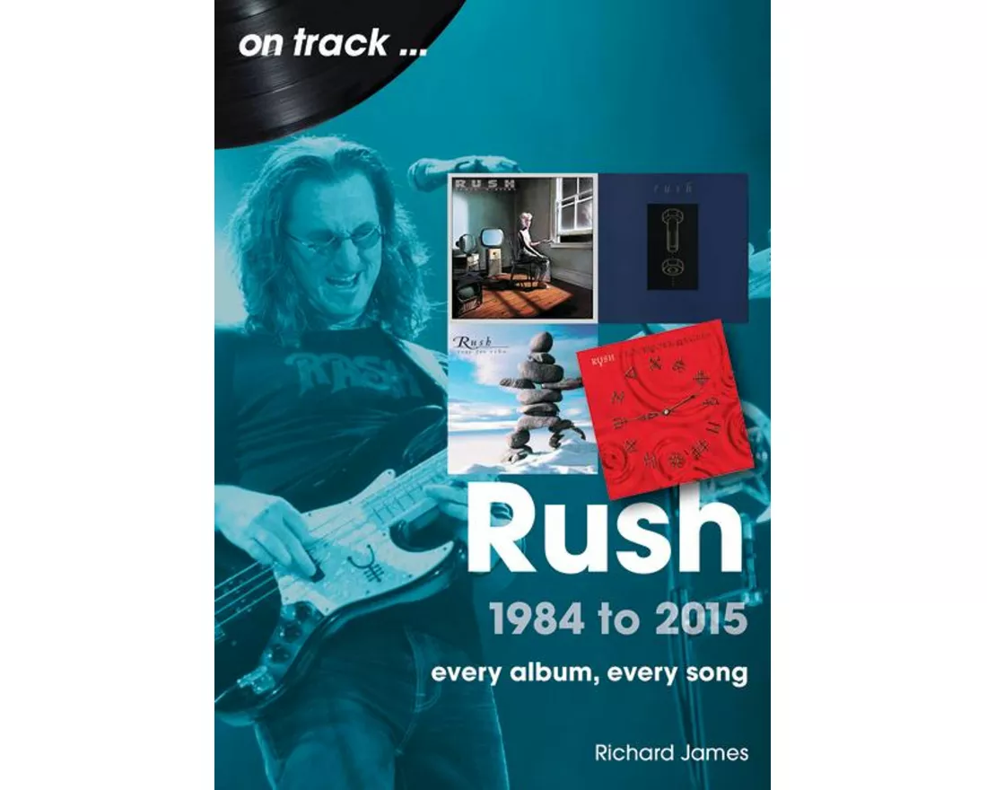 Rush 1984 to 2015 On Track