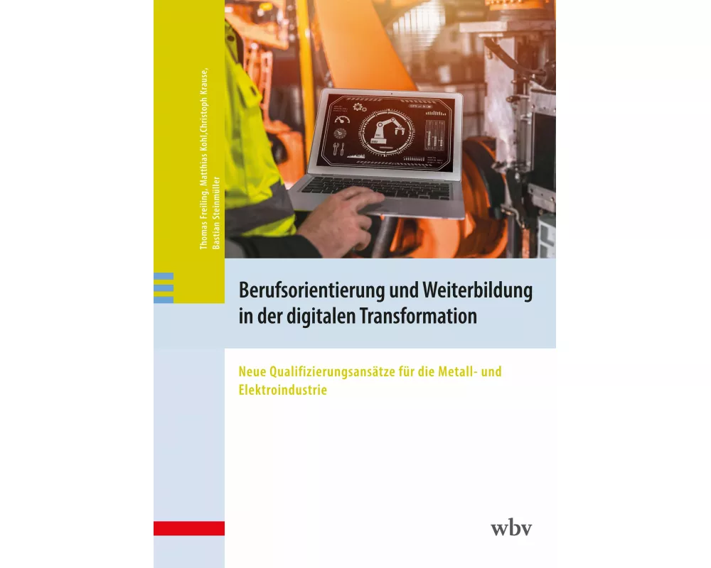 Berufsorientierung und Weiterbildung in der digitalen Transformation