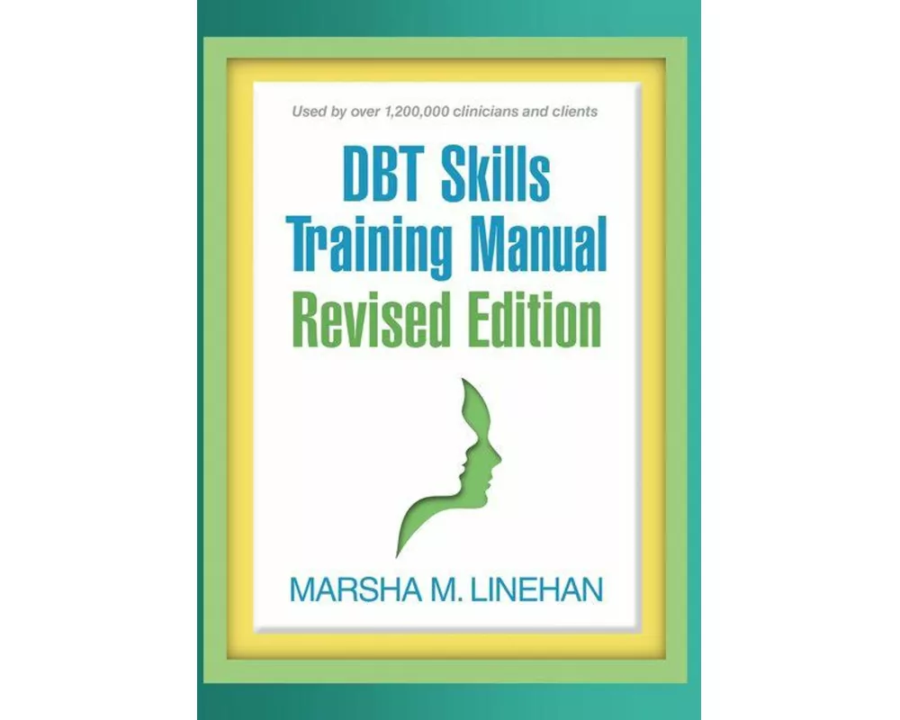 DBT Skills Training Manual, Revised Edition