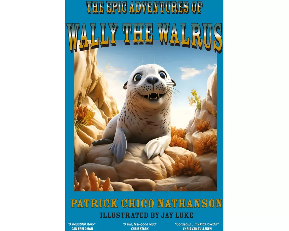 The Epic Adventures of Wally the Walrus