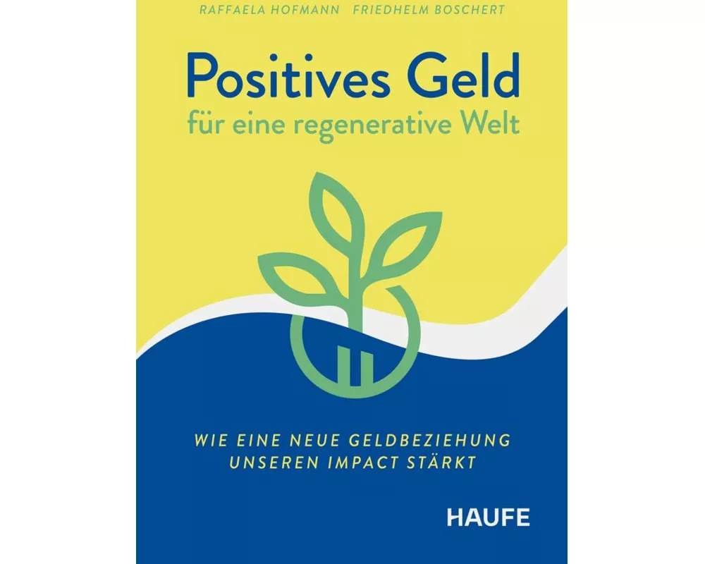 Positives Geld für eine regenerative Welt
