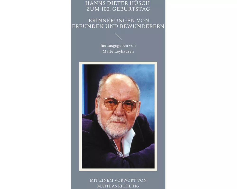 Hanns Dieter Hüsch zum 100. Geburtstag