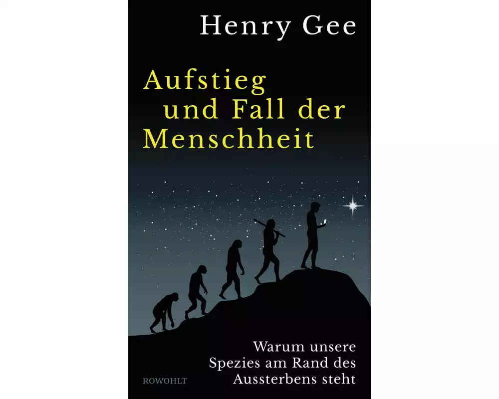 Aufstieg und Fall der Menschheit