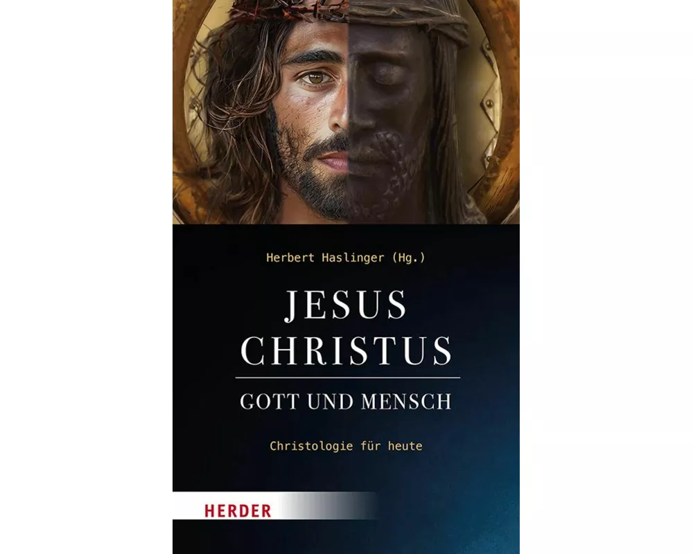 Jesus Christus - Gott und Mensch