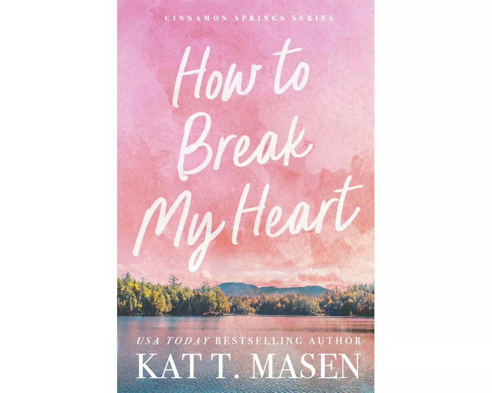 How to Break My Heart