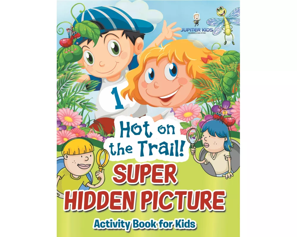 Hot on the Trail! Super Hidden Picture Activity Book for Kids