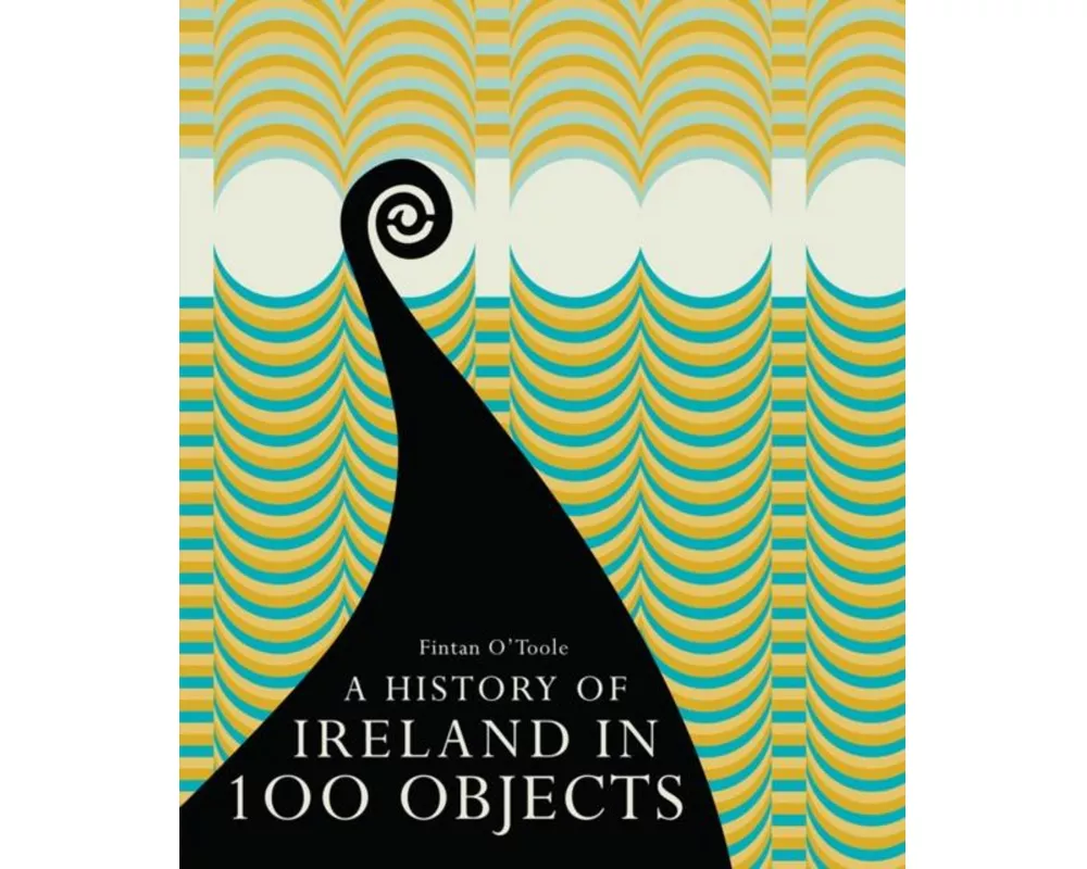 A History of Ireland in 100 Objects