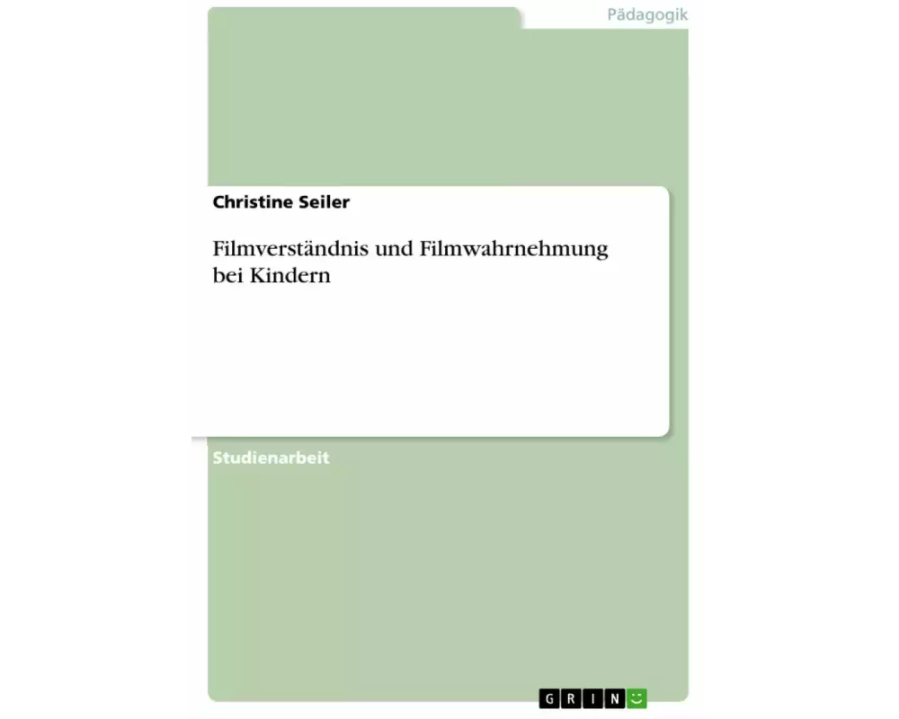 Filmverständnis und Filmwahrnehmung bei Kindern