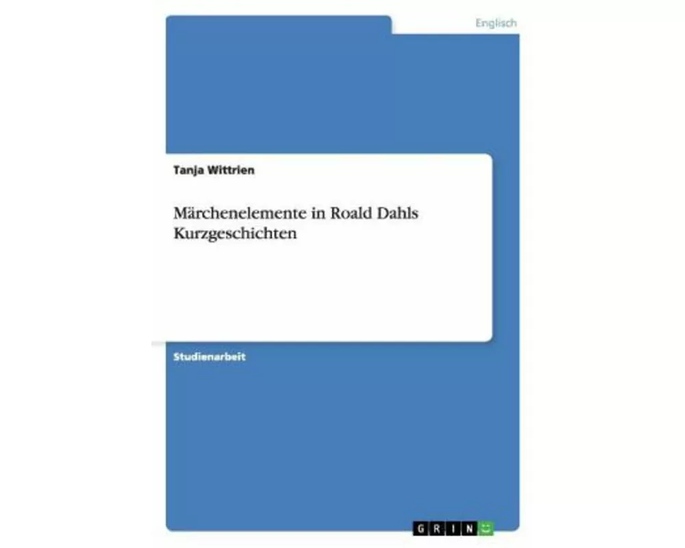 Märchenelemente in Roald Dahls Kurzgeschichten