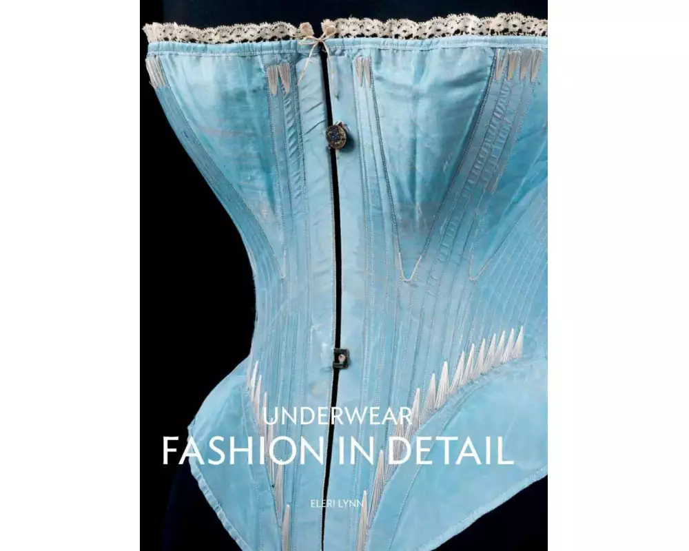 Underwear: Fashion in Detail