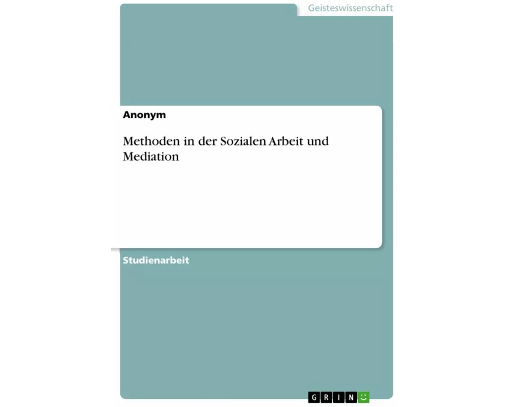 Methoden in der Sozialen Arbeit und Mediation