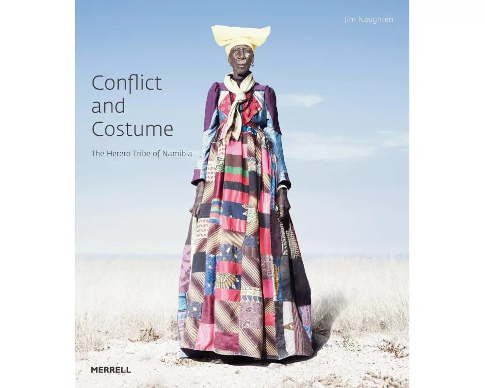 Conflict and Costume: The Herero Tribe of Namibia