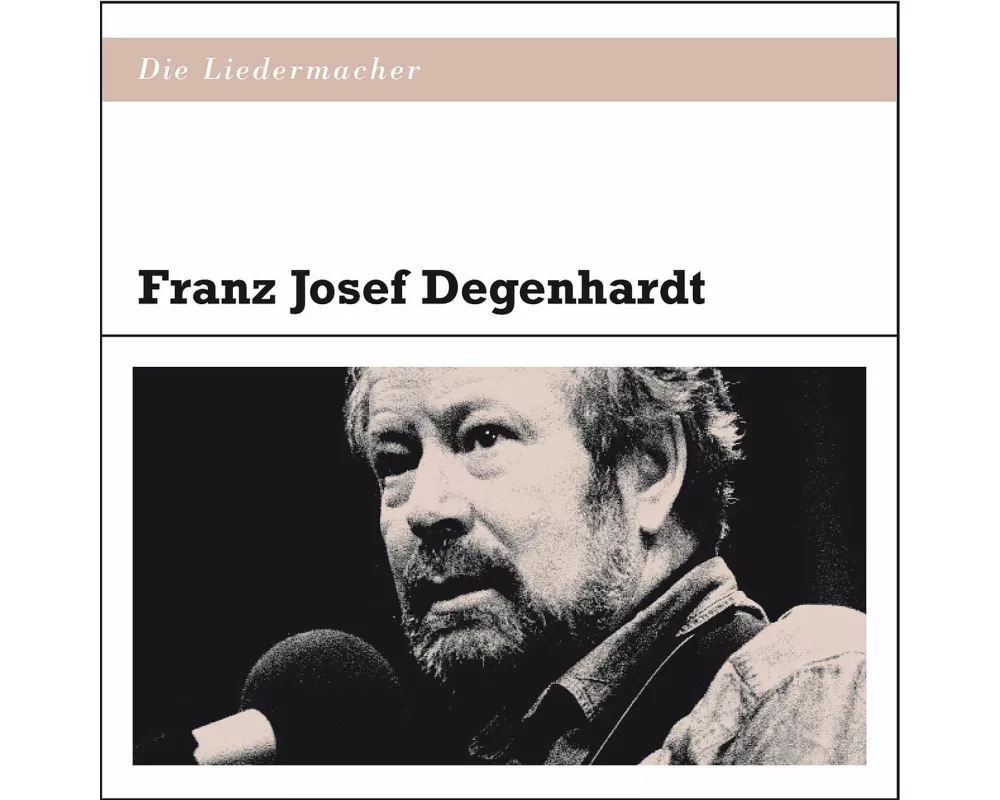 Die Liedermacher: Franz Josef Degenhardt