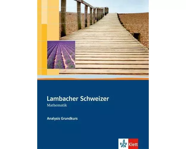 Lambacher-Schweizer. Sekundarstufe II. Analysis Grundkurs Schülerbuch mit CD-ROM