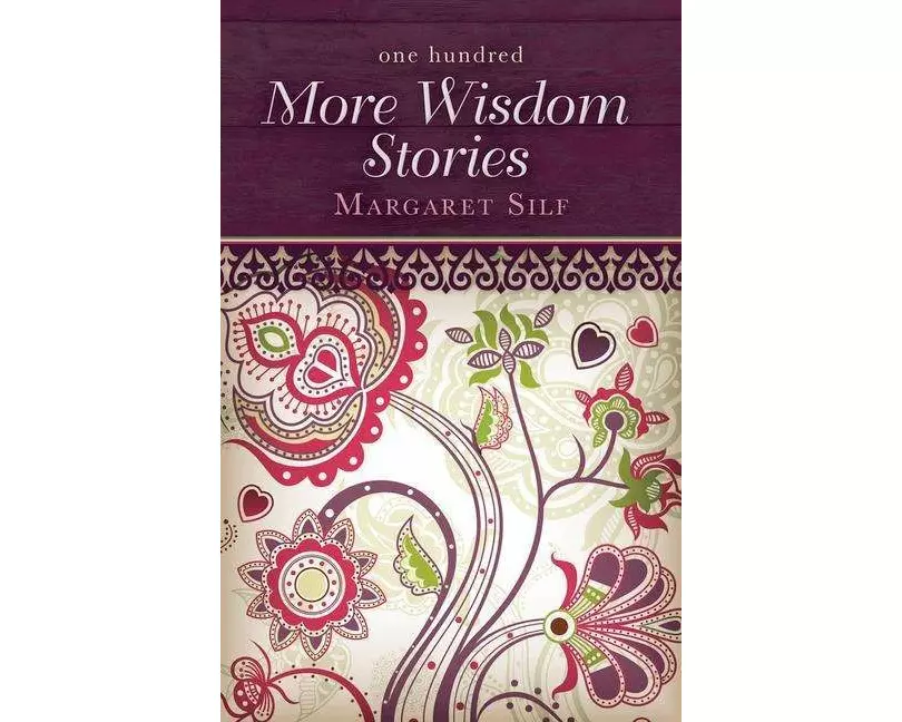 One Hundred More Wisdom Stories