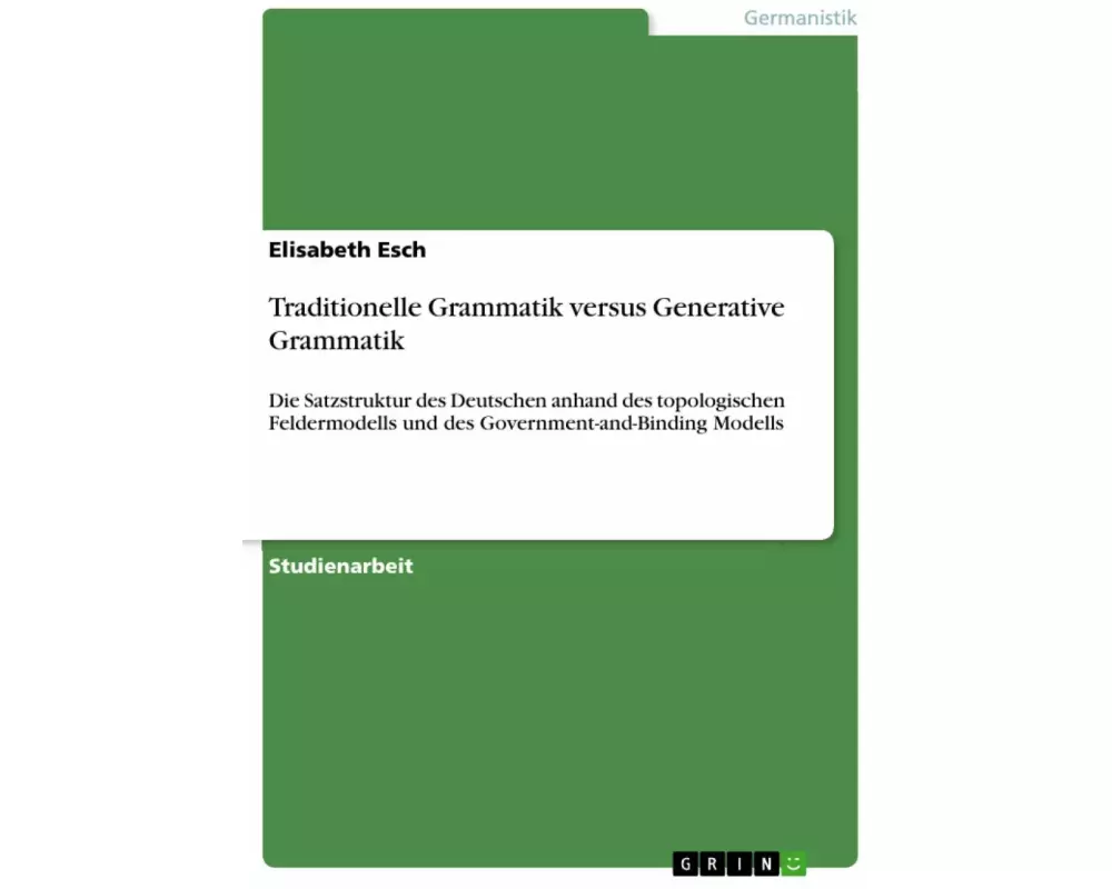 Traditionelle Grammatik versus Generative Grammatik