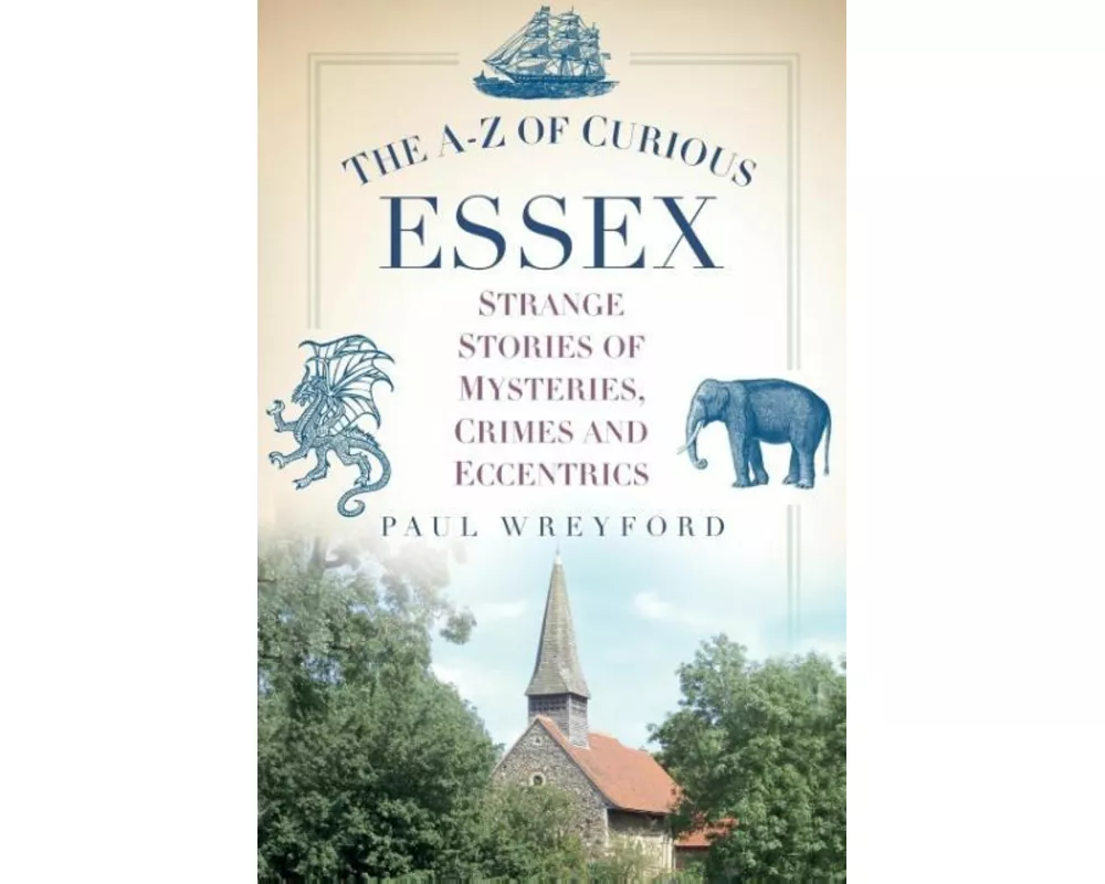 The A-Z of Curious Essex