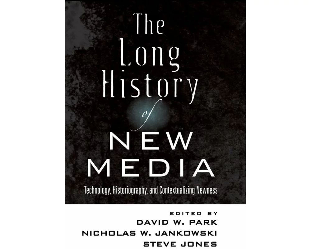 The Long History of New Media