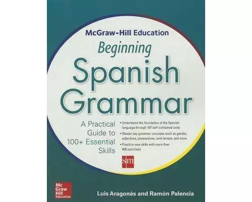 McGraw-Hill Education Beginning Spanish Grammar