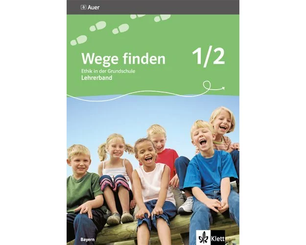 Wege finden. Ausgabe für Bayern. Neubearbeitung 2014. Lehrerband 1./2. Schuljahr