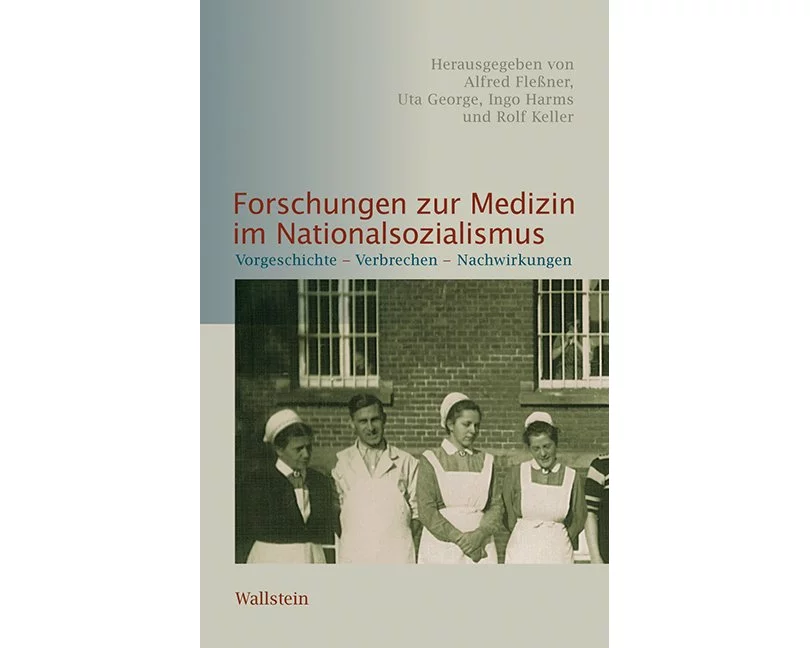 Forschungen zur Medizin im Nationalsozialismus