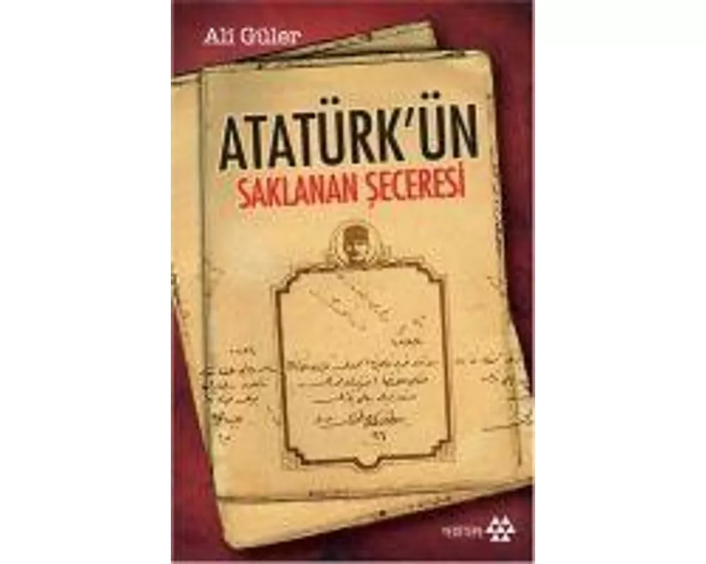 Atatürkün Saklanan Seceresi