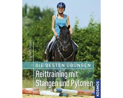 Die besten Übungen - Reittraining mit Stangen und Pylonen