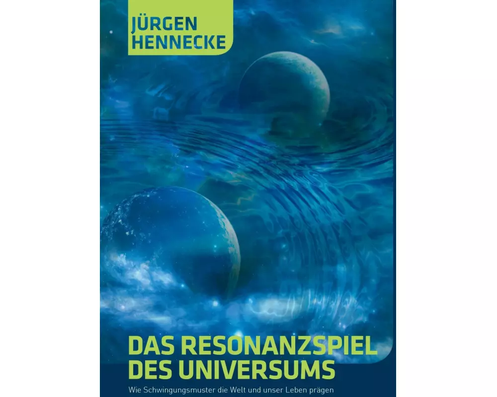 Das Resonanzspiel des Universums