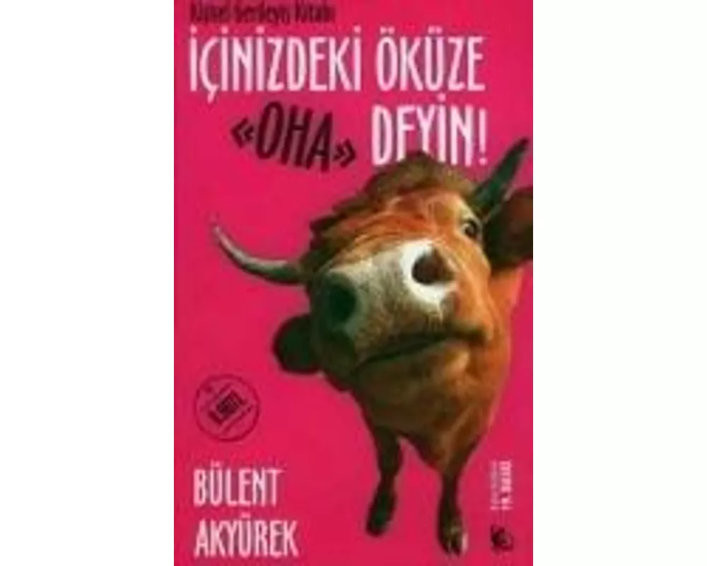 Icinizdeki Öküze Oha Deyin