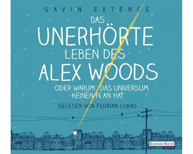 Das unerhörte Leben des Alex Woods oder warum das Universum keinen Plan hat
