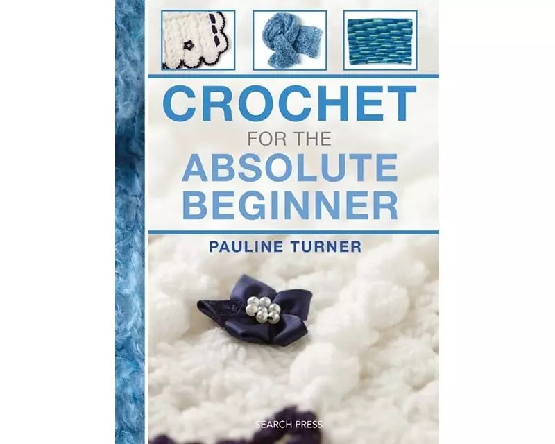Crochet for the Absolute Beginner
