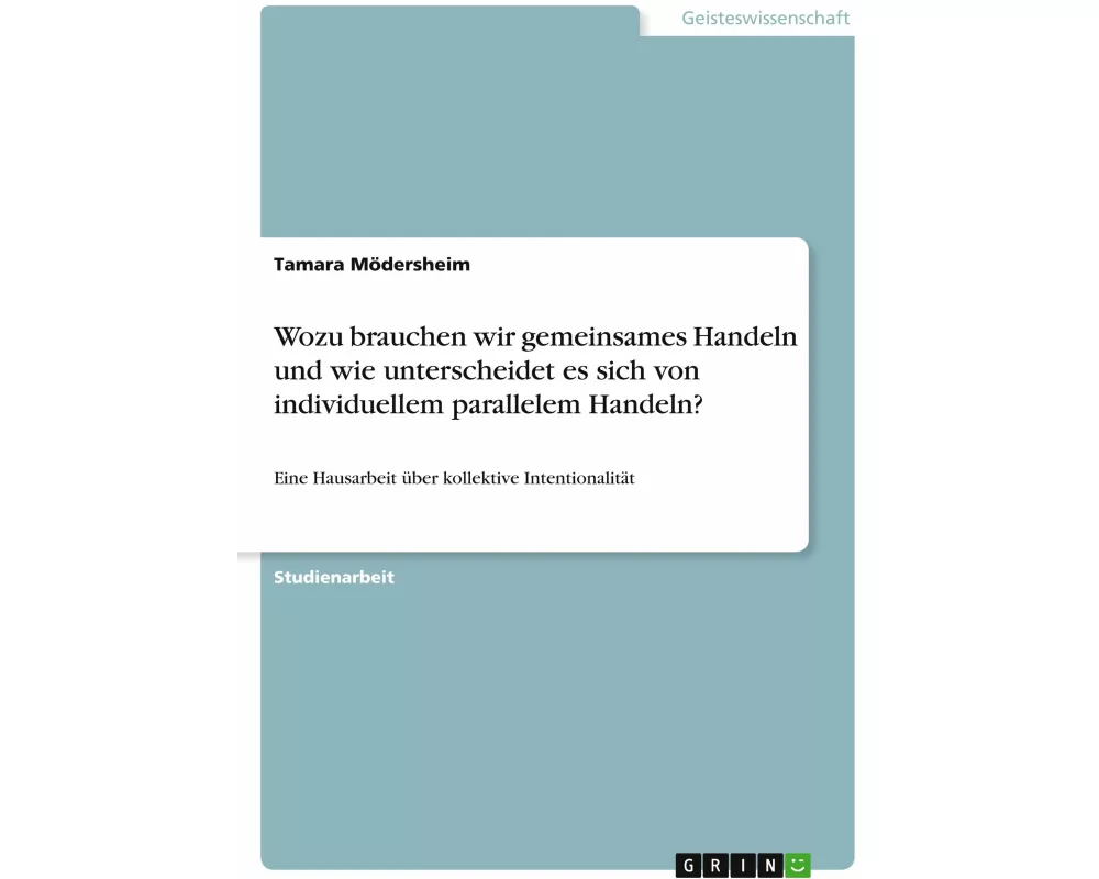 Wozu brauchen wir gemeinsames Handeln und wie unterscheidet es sich von individuellem parallelem Handeln?