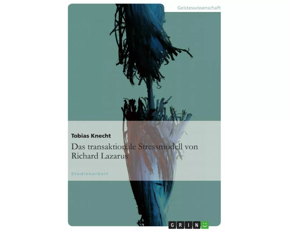 Das transaktionale Stressmodell von Richard Lazarus