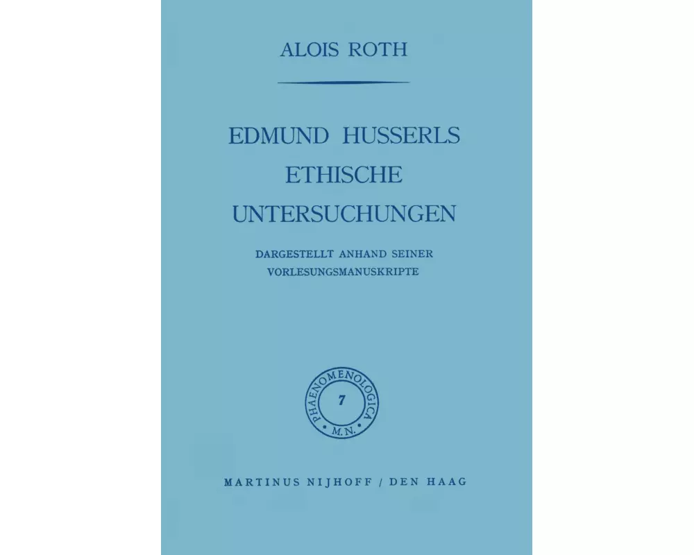 Edmund Husserls ethische Untersuchungen