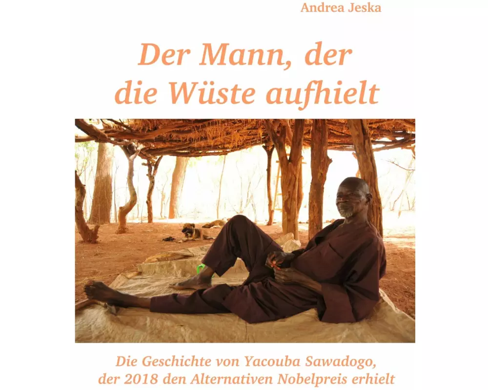 Der Mann, der die Wüste aufhielt