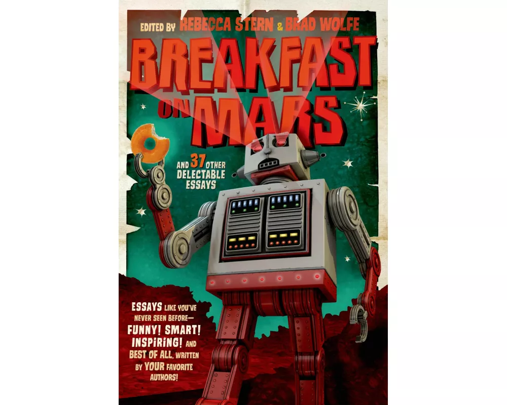 Breakfast on Mars and 37 Other Delectable Essays