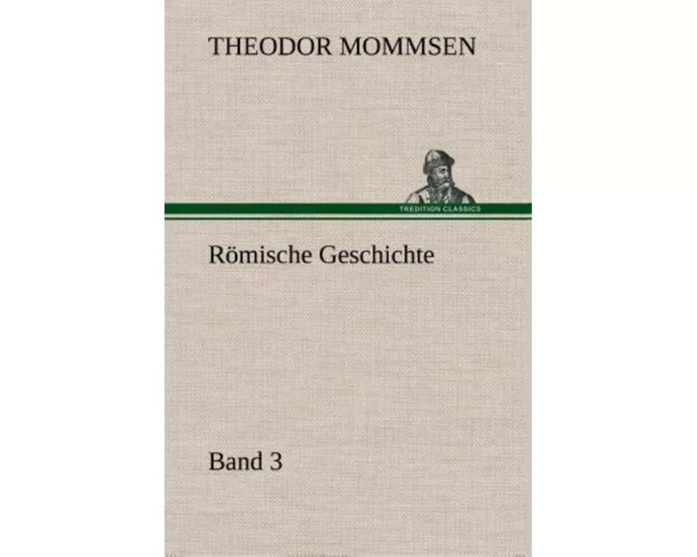 Römische Geschichte - Band 3