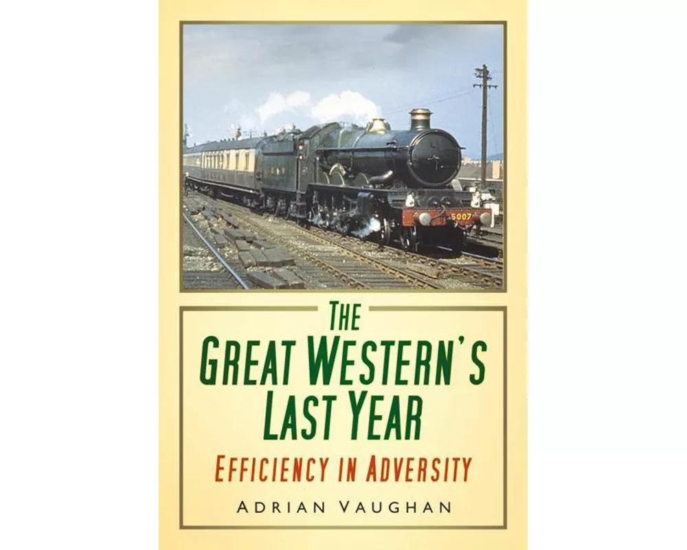 The Great Western's Last Year